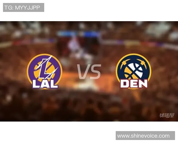 雨燕直播湖人对战掘金精彩赛事回顾与分析